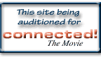 {Connected-The
Movie Web Auditions}